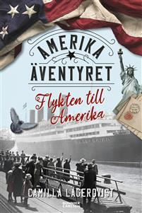 Flykten till Amerika av Camilla Lagerqvist, bild Bonnier Carlsén